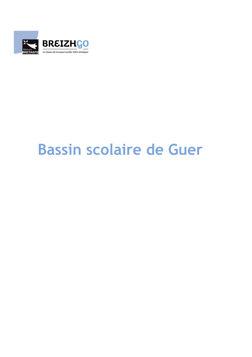 Bassin Scolaire De Guer OBC201- Vers Guer TRANSPORTEUR: LINEVIA Du Lundi Au Vendredi GUER - MONTENEUF