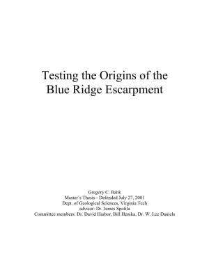 Testing the Origins of the Blue Ridge Escarpment