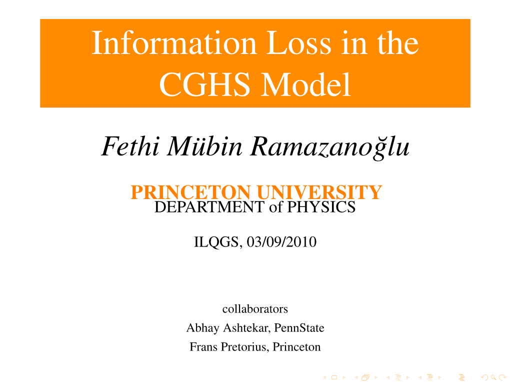 Information Loss in the CGHS Model Fethi Mubin¨ Ramazanoglu˘