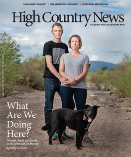 What Are We Doing Here? Drought, Dread and Family in the American Southwest by Cally Carswell CONTENTS