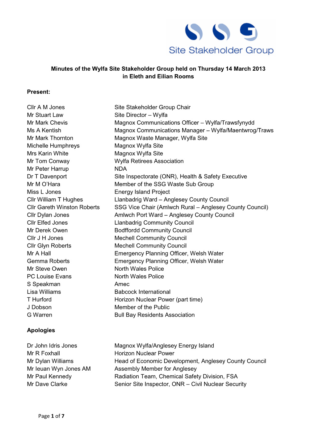 Page 1 of 7 Minutes of the Wylfa Site Stakeholder Group Held on Thursday 14 March 2013 in Eleth and Eilian Rooms Present: Cllr