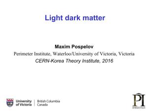 Light Dark Matter