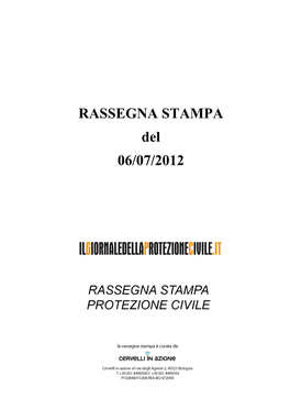 RASSEGNA STAMPA Del 06/07/2012 Sommario Rassegna Stampa Dal 05-07-2012 Al 06-07-2012