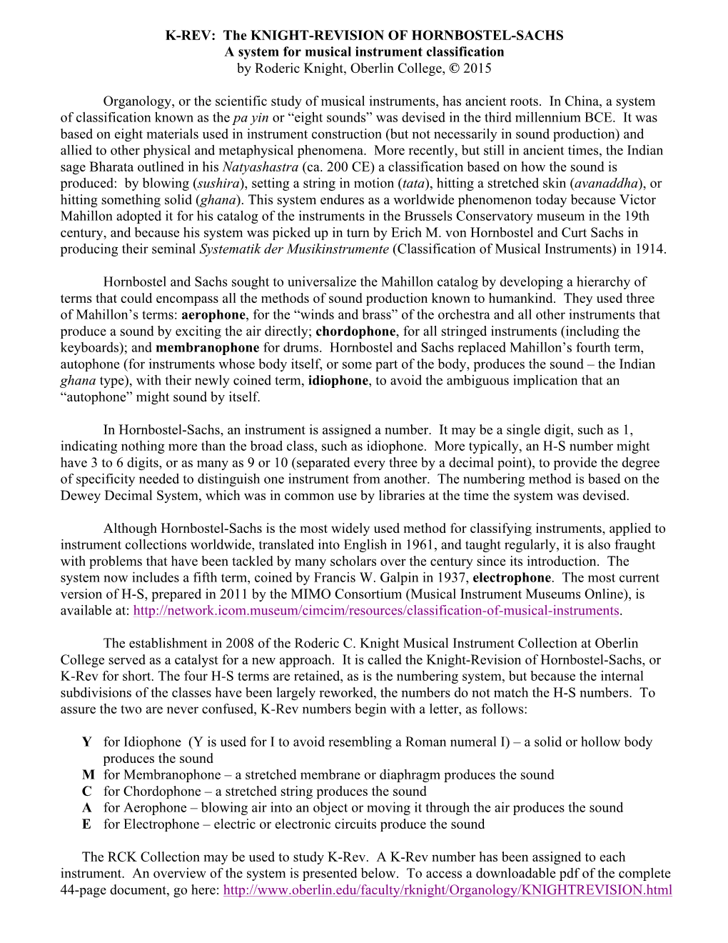 K-REV: the KNIGHT-REVISION of HORNBOSTEL-SACHS a System for Musical Instrument Classification by Roderic Knight, Oberlin College, © 2015