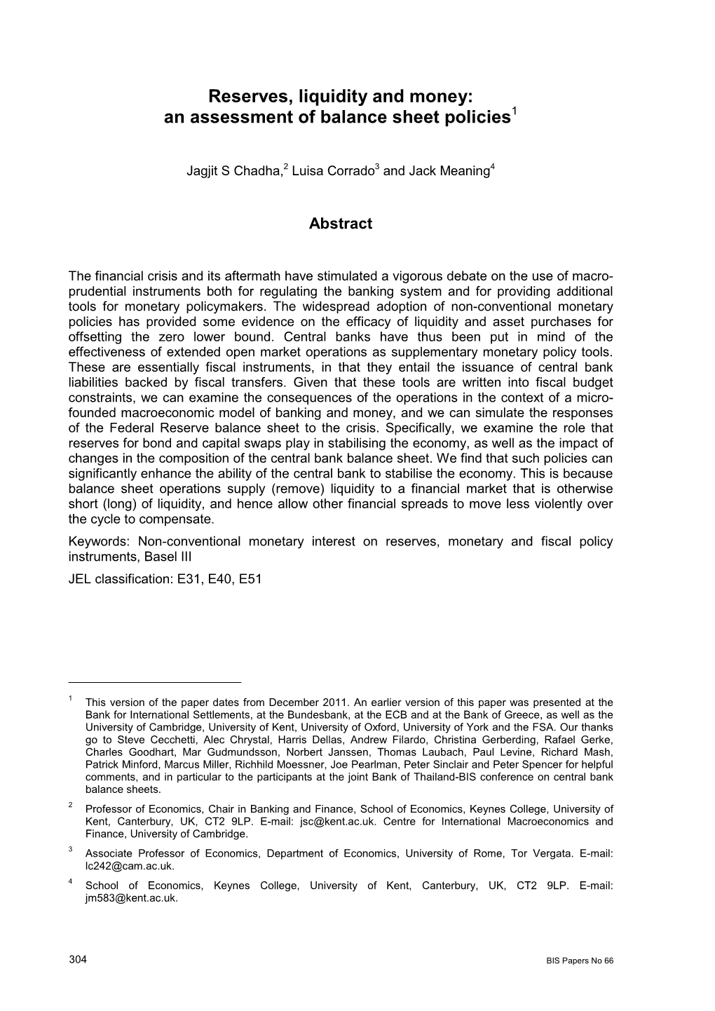 Reserves, Liquidity and Money: an Assessment of Balance Sheet Policies1