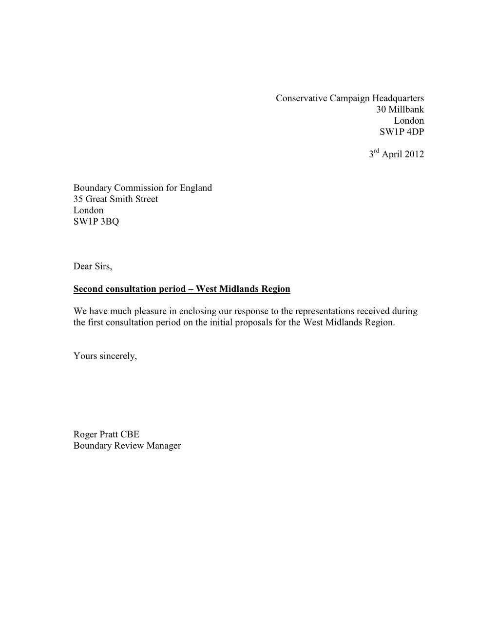 Conservative Campaign Headquarters 30 Millbank London SW1P 4DP 3 April 2012 Boundary Commission for England 35 Great Smith Stree