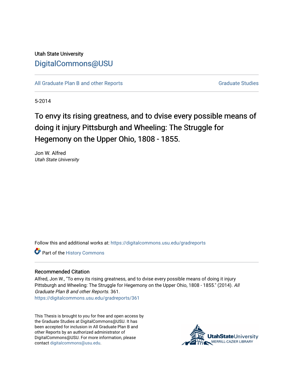 To Envy Its Rising Greatness, and to Dvise Every Possible Means of Doing It Injury Pittsburgh and Wheeling: the Struggle for Hegemony on the Upper Ohio, 1808 - 1855