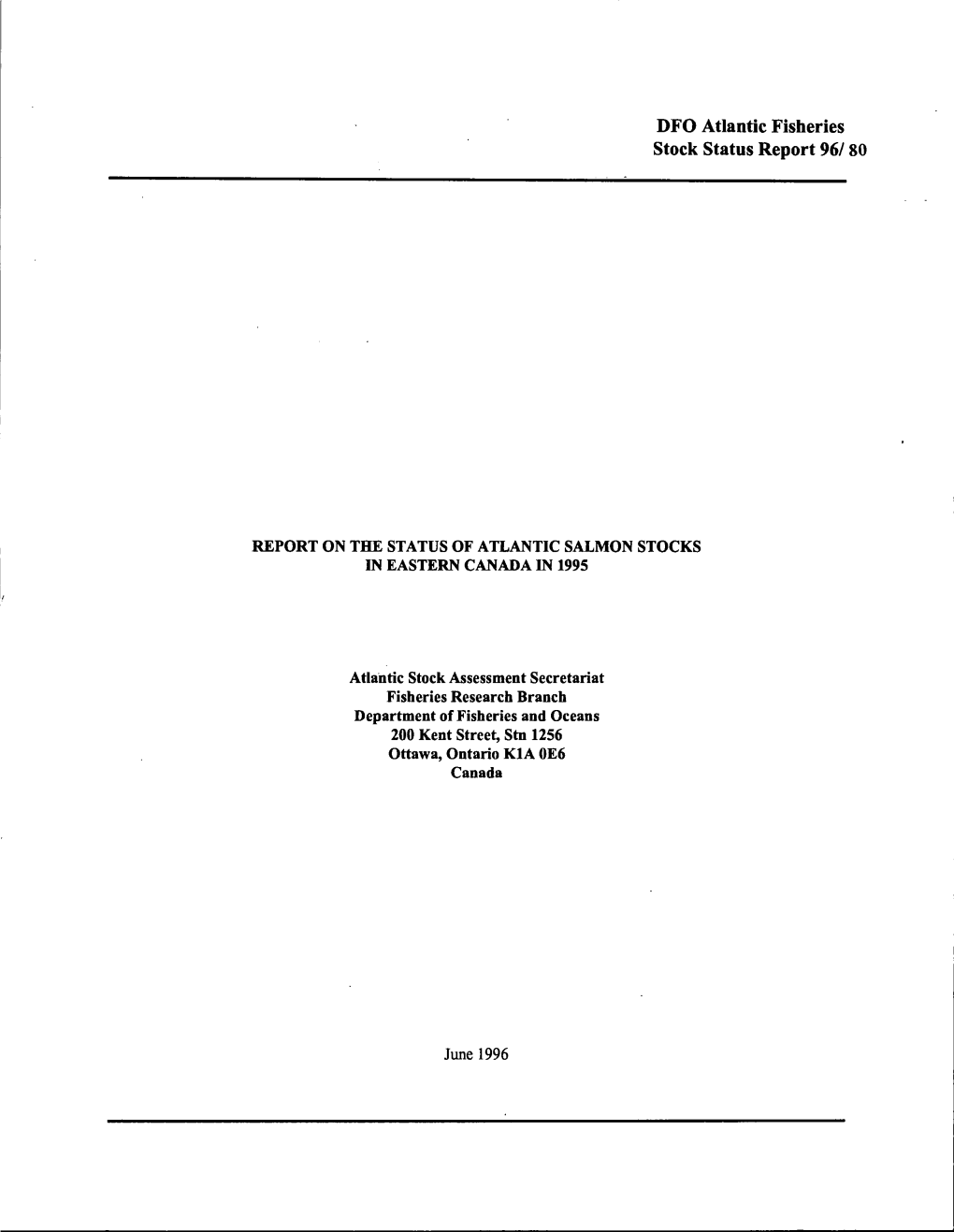 Report on the Status of Atlantic Salmon Stocks in Eastern Canada in 199 5