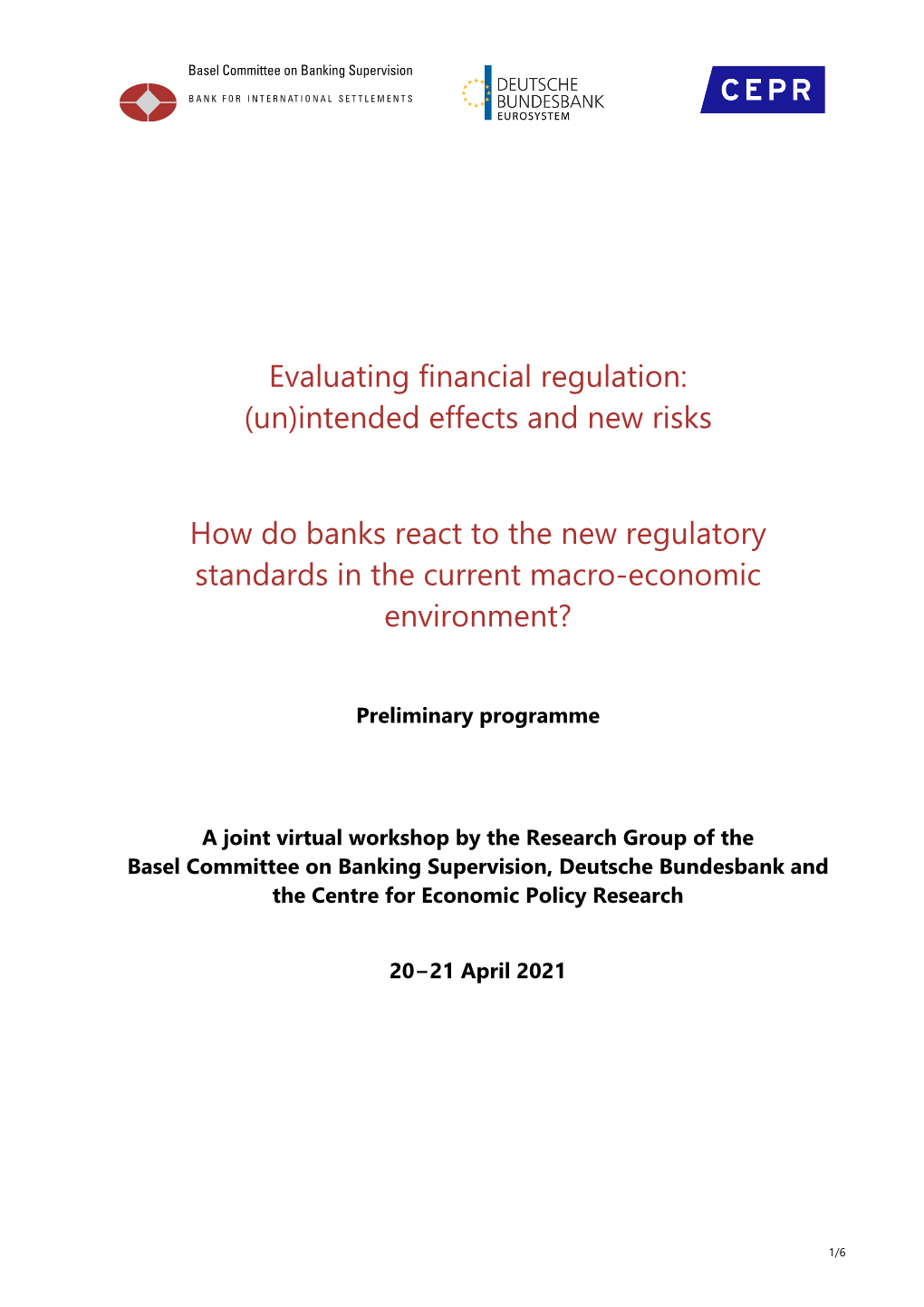 Evaluating Financial Regulation: (Un)Intended Effects and New Risks