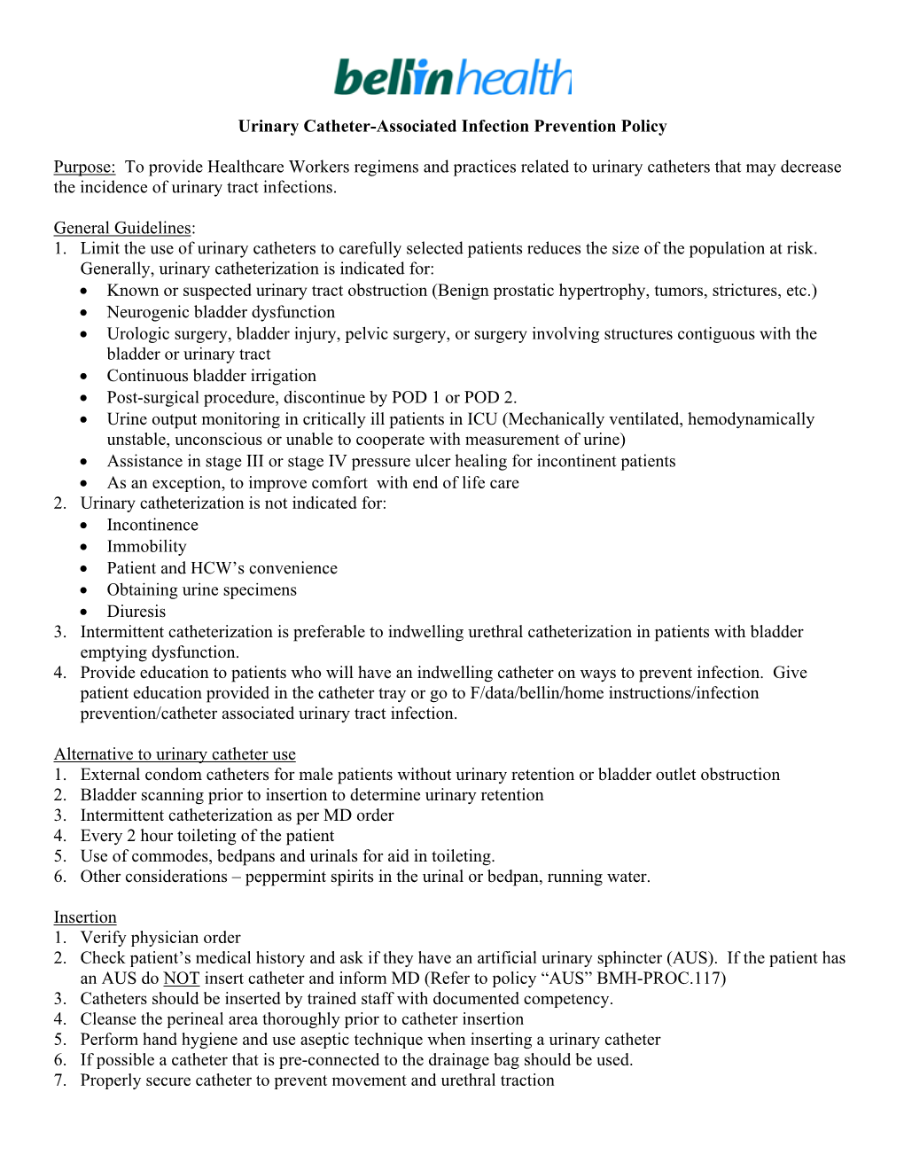 Urinary Catheter-Associated Infection Prevention Policy Purpose: to Provide Healthcare Workers Regimens and Practices Related T