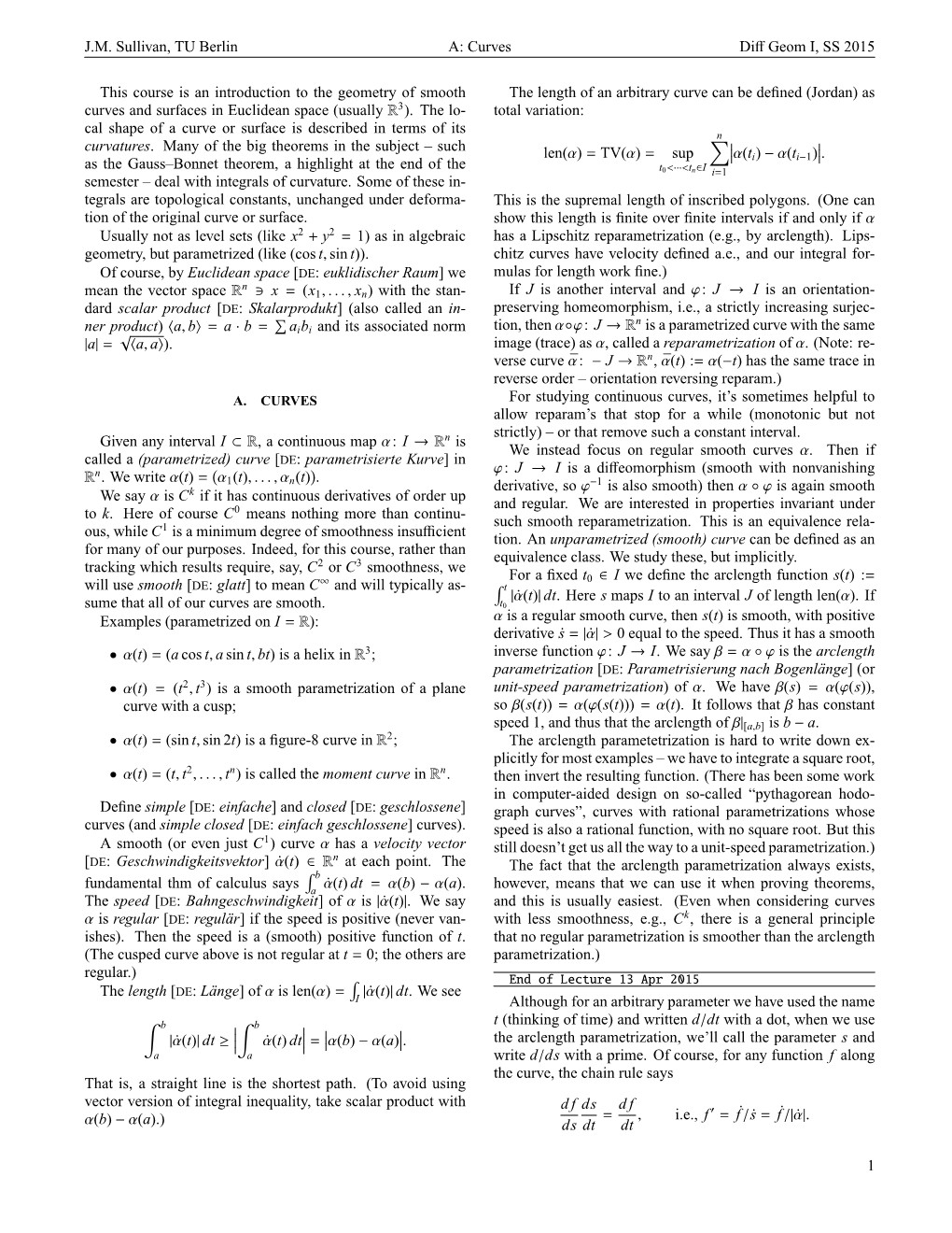 J.M. Sullivan, TU Berlin A: Curves Diff Geom I, SS 2015 This Course Is an Introduction to the Geometry of Smooth Curves and Surf