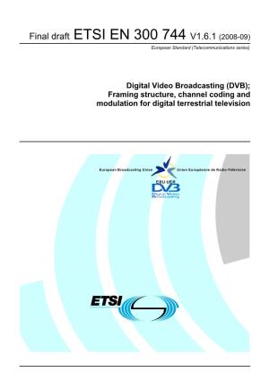 DVB); Framing Structure, Channel Coding and Modulation for Digital Terrestrial Television