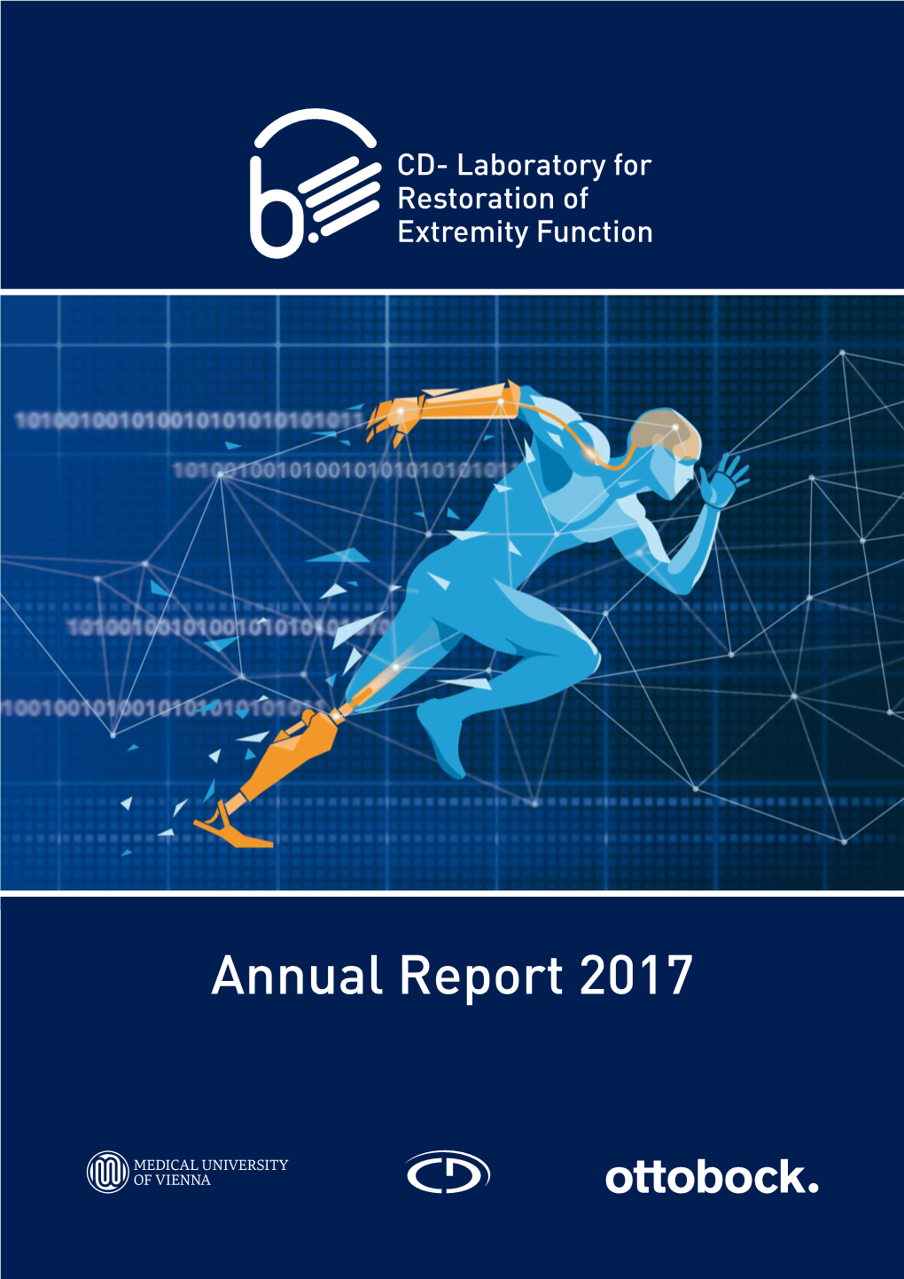 Annual Report 2017 Annual Report 2017 of the Christian Doppler Laboratory for Restoration of Extremity Function