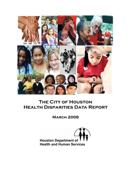 2008 the City of Houston Health Disparities Data Report