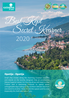 Opatija - Opatija Small Ship Cruises Along the Charming Croatian Coastline and Islands on the Lavishly Designed, Fully Air-Conditioned Deluxe Superior Vessel