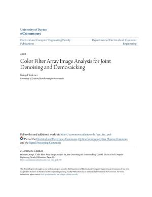 Color Filter Array Image Analysis for Joint Denoising and Demosaicking Keigo Hirakawa University of Dayton, Khirakawa1@Udayton.Edu