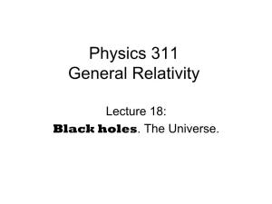 Black Holes. the Universe. Today’S Lecture