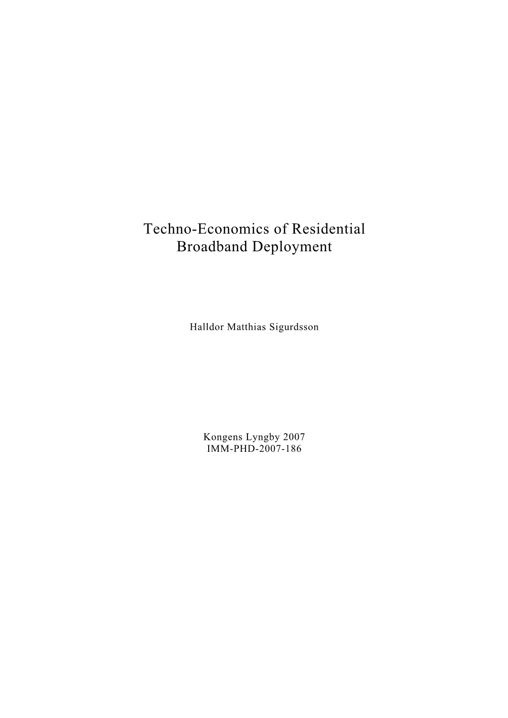 Techno-Economics of Residential Broadband Deployment