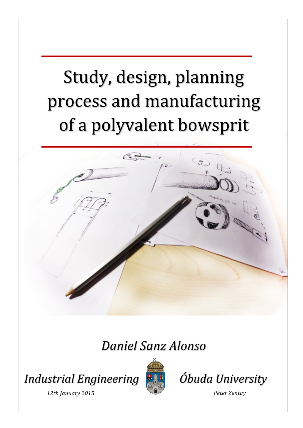 Study, Design, Planning Process and Manufacturing of a Polyvalent Bowsprit