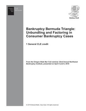 Bankruptcy Bermuda Triangle: Unbundling and Factoring in Consumer Bankruptcy Cases