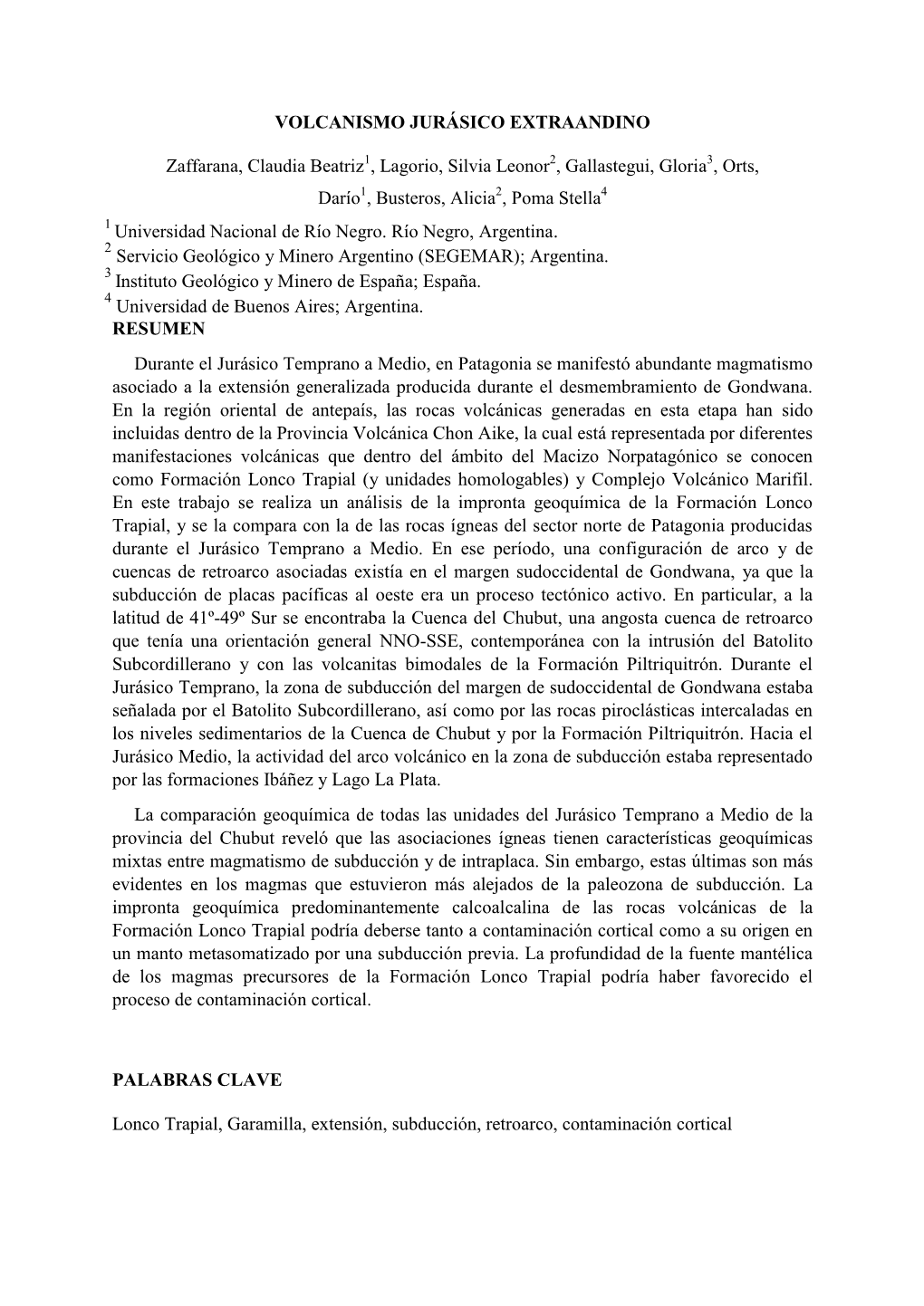 Lagorio, Silvia Leonor2, Gallastegui, Gloria3, Orts, Darío1, Busteros, Alicia2, Poma Stella4 1 Universidad Nacional De Río Negro