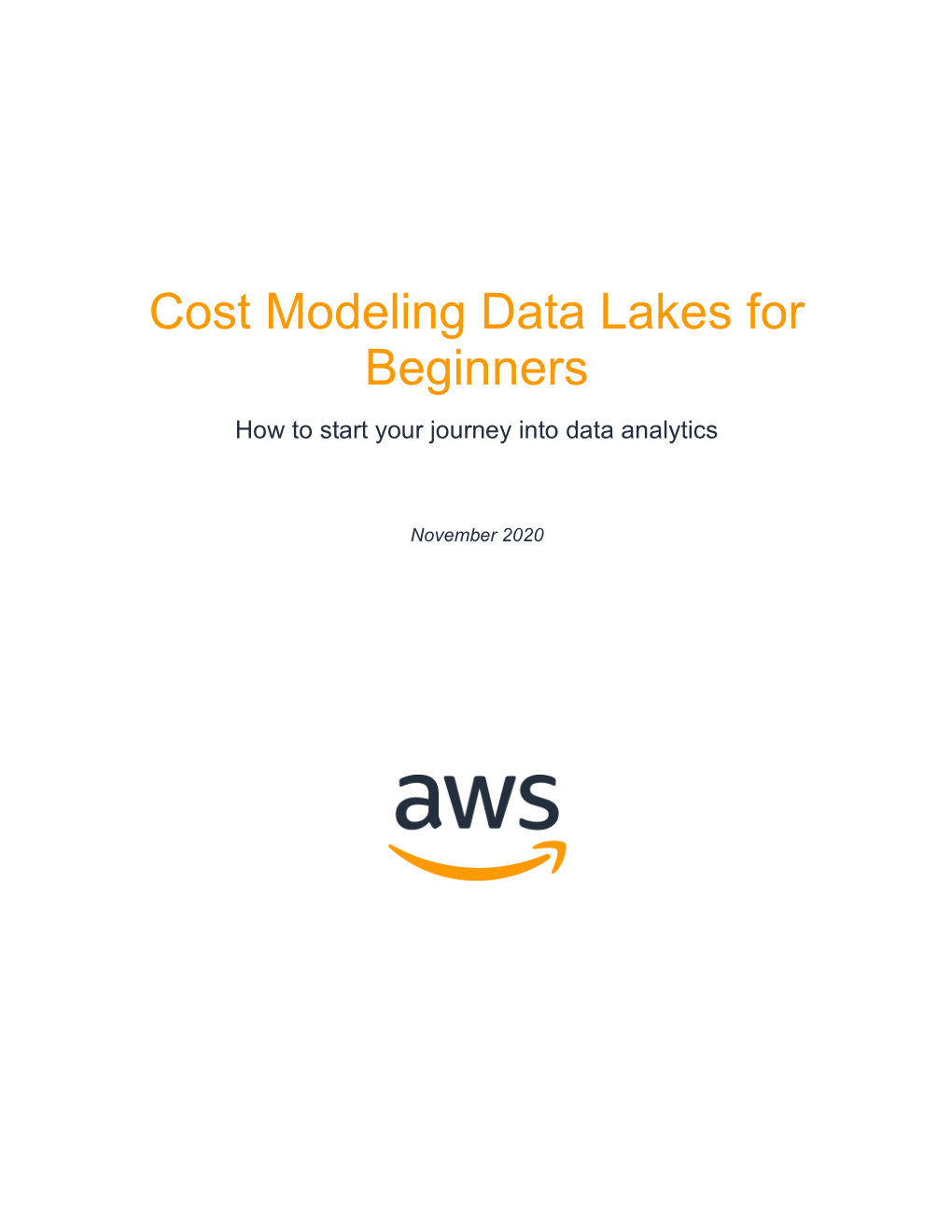 Cost Modeling Data Lakes for Beginners How to Start Your Journey Into Data Analytics