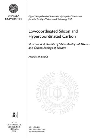 Lowcoordinated Silicon and Hypercoordinated Carbon
