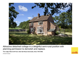 Attractive Detached Cottage in a Delightful Semi-Rural Position with Planning Permission to Demolish and Replace