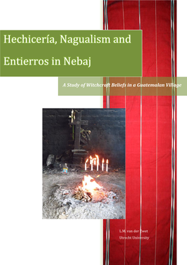 Hechicería, Nagualism and Entierros in Nebaj