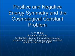 Positive and Negative Energy Symmetry and the Cosmological