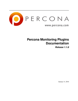 Percona Monitoring Plugins Documentation Release 1.1.6