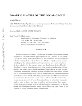Dwarf Galaxies of the Local Group Oﬀer the Best Opportunity to Study a Representative Sample of These Important, but by Nature, Inconspicuous Galaxies in Detail