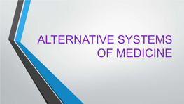 ALTERNATIVE SYSTEMS of MEDICINE Ayurveda—The Indian System of Medicine