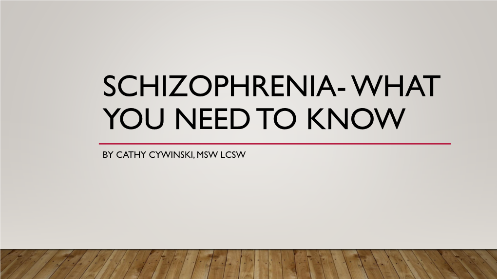 Schizophrenia- What You Need to Know