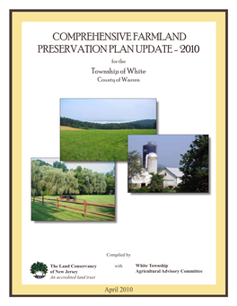 COMPREHENSIVE FARMLAND PRESERVATION PLAN UPDATE - 2010 for the Township of White County of Warren