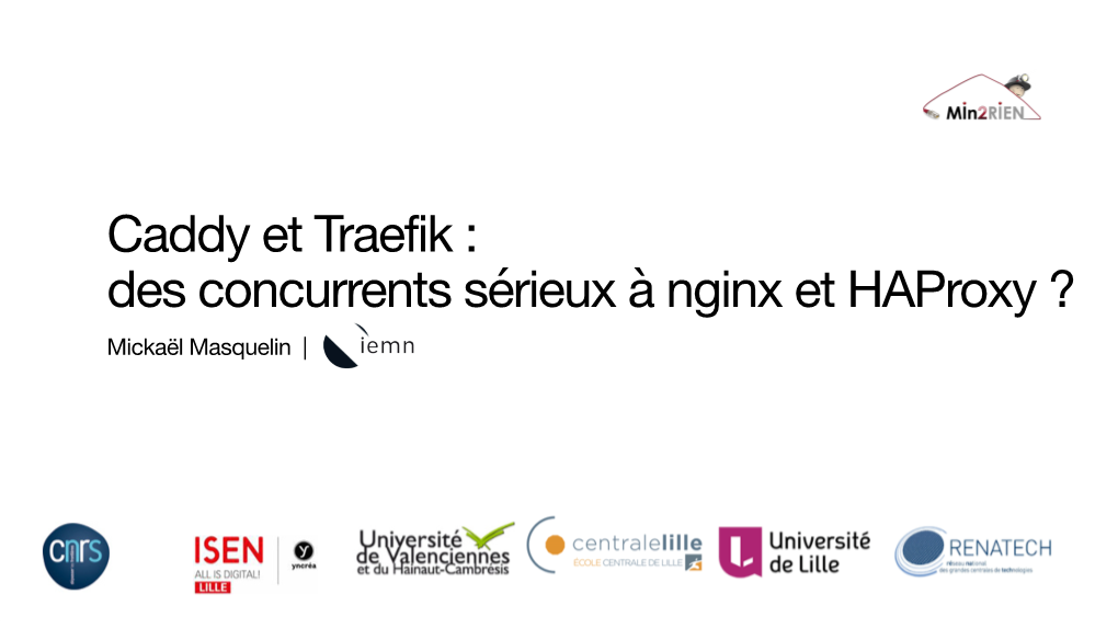 Caddy Et Traefik : Des Concurrents Sérieux À Nginx Et Haproxy ? Mickaël Masquelin | Quelques Mots Sur Le Laboratoire …