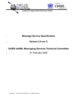 Ebxml Message Service Specification Defines a Set of Namespace-Qualified SOAP Header and 456 Body Element Extensions Within the SOAP Envelope