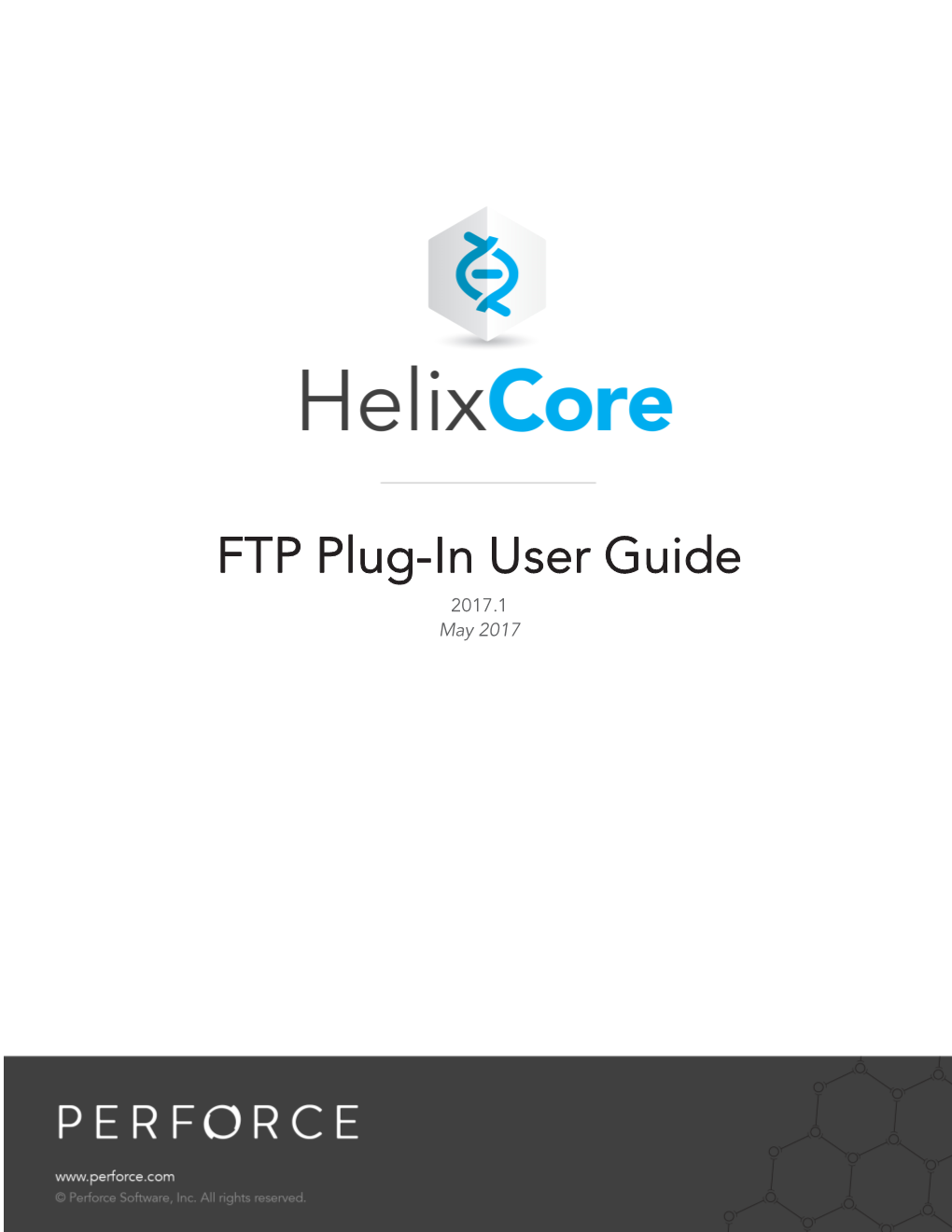 FTP Plug-In User Guide 2017.1 May 2017 Copyright © 2001-2017 Perforce Software