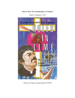 Holes in Time: the Autobiography of a Gangster Frank J. Costantino