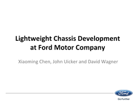Lightweight Chassis Development at Ford Motor Company
