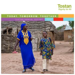 TODAY. TOMORROW. TOGETHER. TOSTAN ANNUAL REPORT 2014 Table of Contents