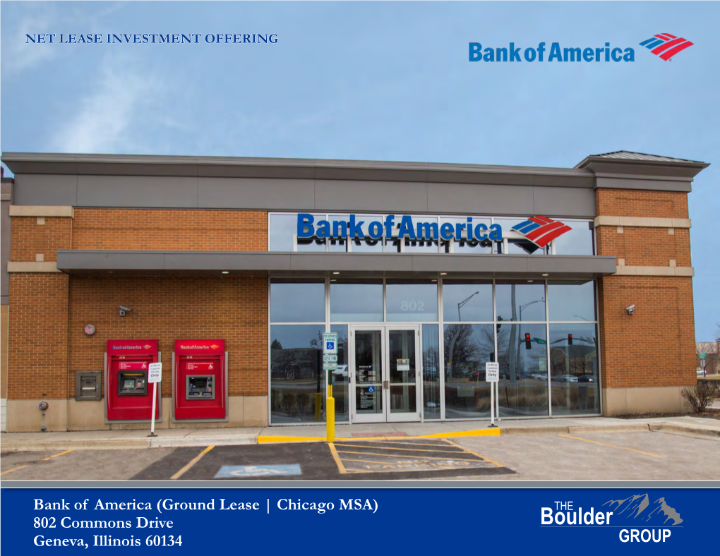 Bank of America (Ground Lease | Chicago MSA) 802 Commons Drive Geneva, Illinois 60134 TABLE of CONTENTS