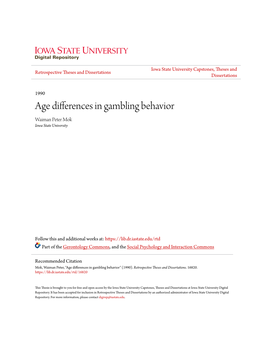 Age Differences in Gambling Behavior Waiman Peter Mok Iowa State University