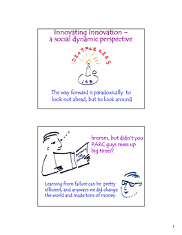 Innovating Innovation – a Social Dynamic Perspective