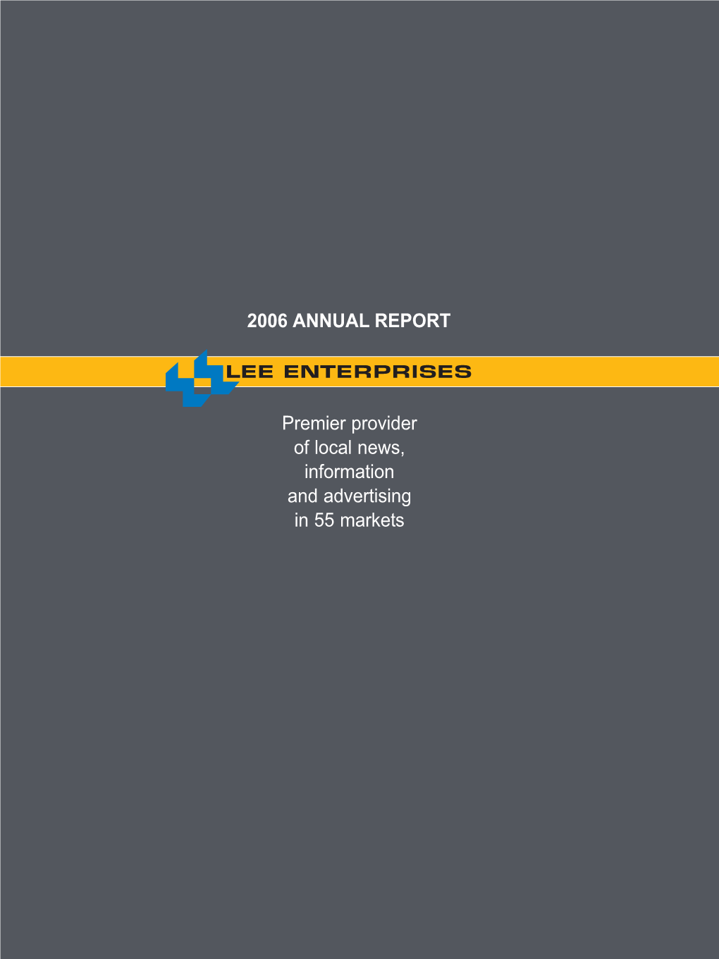 2006 ANNUAL REPORT Premier Provider of Local News, Information
