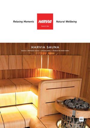 HARVIA SAUNA Saunas • Bathroom Saunas • Infrared Cabins • Products for Steam Rooms
