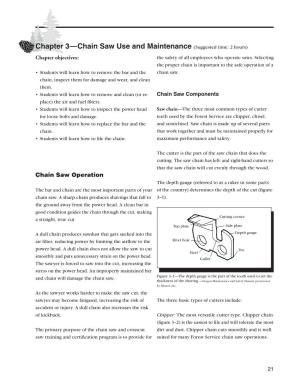Chapter 3—Chain Saw Use and Maintenance (Suggested Time: 2 Hours) Chapter Objectives: the Safety of All Employees Who Operate Saws