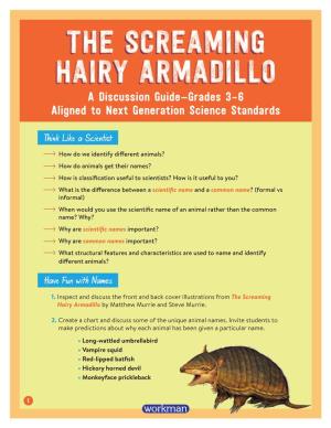 THE SCREAMING HAIRY ARMADILLO a Discussion Guide—Grades 3-6 Aligned to Next Generation Science Standards