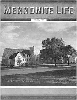 January, 1957 Published in the Interest of the Best the Religious, Social, and Economic Phases of Mennonite Culture