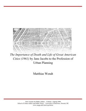 The Importance of Death and Life of Great American Cities (1961) by Jane Jacobs to the Profession of Urban Planning